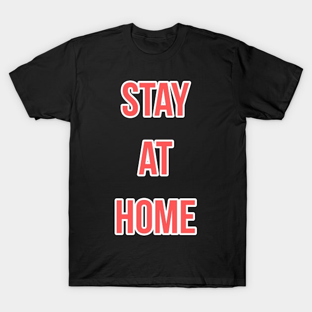 Stay at home vector design T-Shirt by Shinzo T-shirts